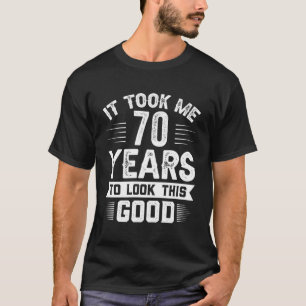 Camiseta Levei 70 Anos Para Olhar Estes 70