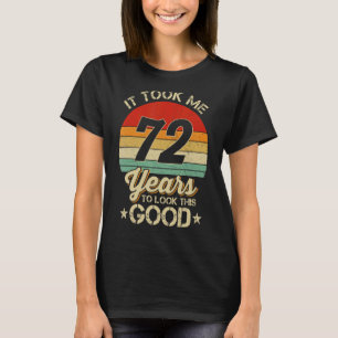 Camiseta Levei 72 Anos Para Ver Este Bom 72 Anos De Anivers