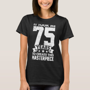 Camiseta Levei 75 Anos Para Criar Esta Matriz 75t