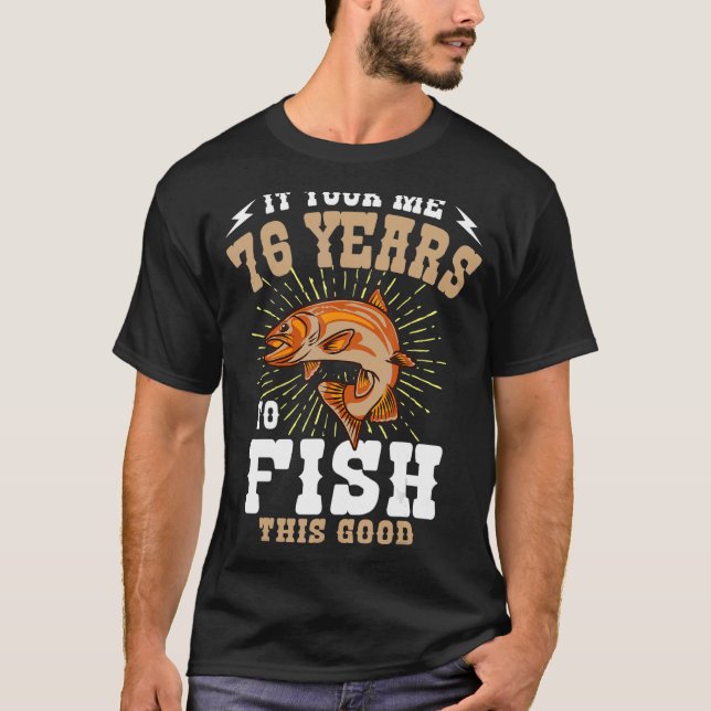 Camiseta Levei 76 Anos Para Pescar Este Bom Pássaro De Pesc (Frente)