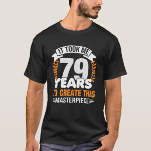 Camiseta Levei 79 Anos Para Criar Esta Matriz 79T