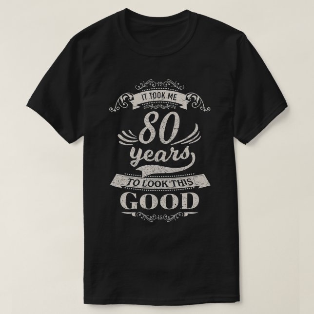 Camiseta Levei 80 Anos Para Ficar Bem 80 Aniversário Gif (Frente do Design)
