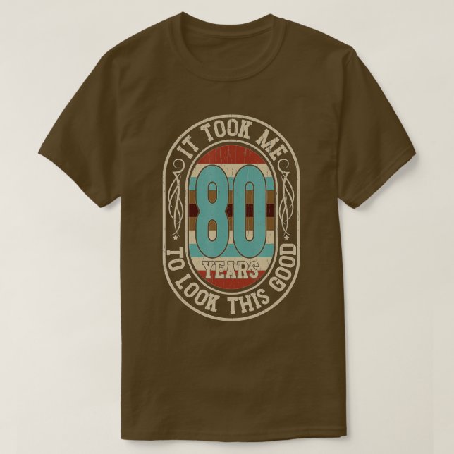 Camiseta Levei 80 anos para olhar para este bom 80 Birthda (Frente do Design)