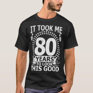 Camiseta Levei 80 anos para olhar para este Bom Funny 80 Ye