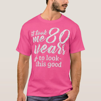 Camiseta Levei 80 Anos Para Parecer Este Bom 80 Engraçado B