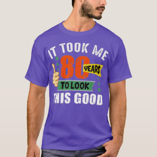 Camiseta Levei 80 Anos Para Parecer Este Bom 80 Engraçado B