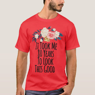 Camiseta Levei 80 Anos Para Parecer Este Bom Frio Engraçado
