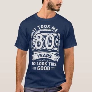 Camiseta Levei 80 Anos Para Ver Este Bom Aniversário Da 80