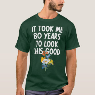 Camiseta Levei 80 Anos Para Ver Este Bom Aniversário Da 80