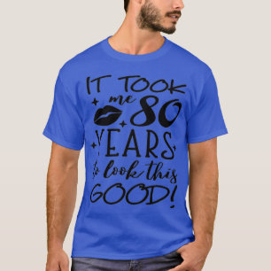 Camiseta Levei 80 Anos Para Ver Este Bom Aniversário De 80