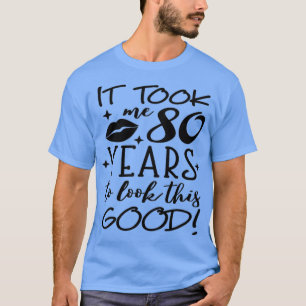 Camiseta Levei 80 Anos Para Ver Este Bom Aniversário De 80