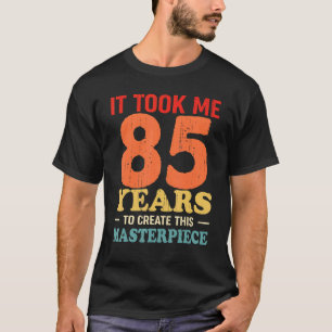Camiseta Levei 85 Anos Para Criar Esta Masterícula 85t