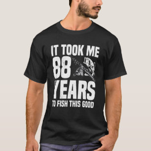 Camiseta Levei 88 Anos Para Pescar Este Bom 88º Aniversário