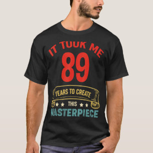 Camiseta Levei 89 Anos Para Criar Esta Matriz 89t