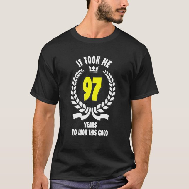 Camiseta Levei 97 Anos Para Parecer Esse Bom 97º B Engraçad (Frente)