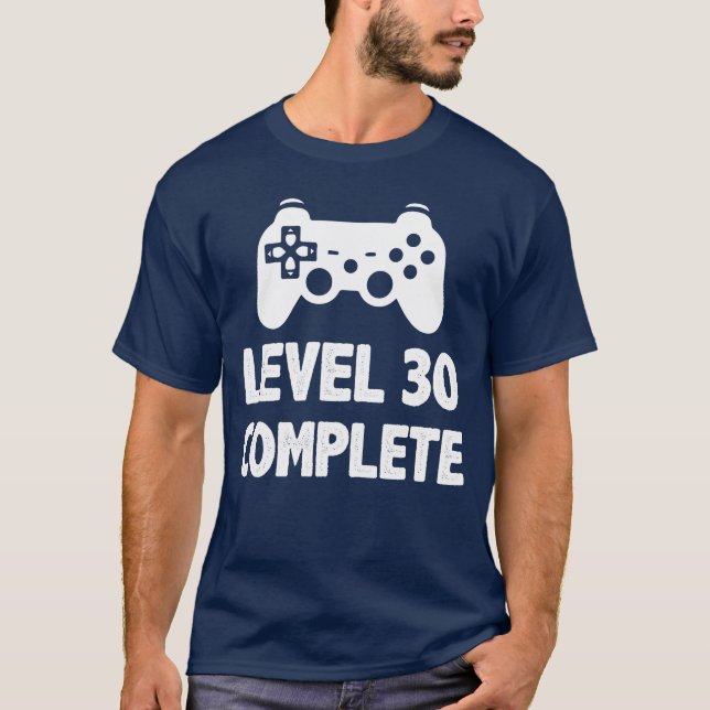Camiseta Level 30 Complete Video Game Player Gaming Gifts g (Frente)
