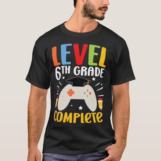 Camiseta Level 6th Grade Complete Happy Last Day Of 6th Gra (Frente)