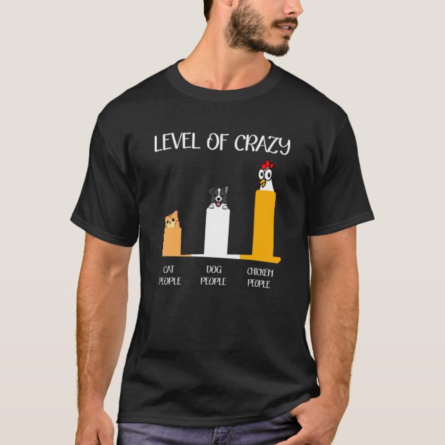 Camiseta Level Of Crazy Cat Dog And Chicken People (Frente)