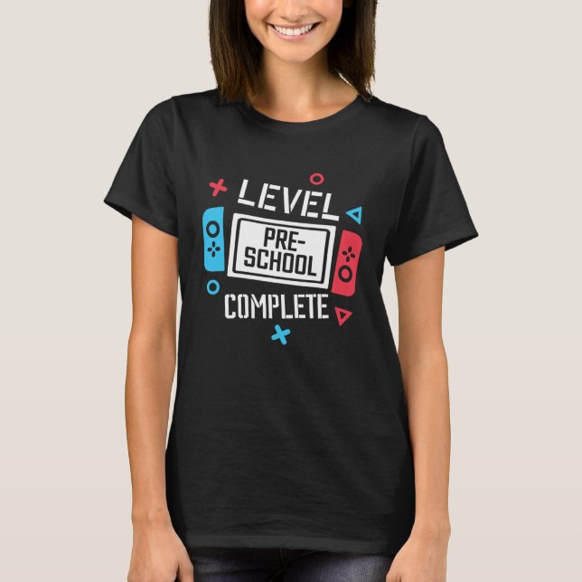 Camiseta Level Pre School Complete Video Game Last Day Of S (Frente)