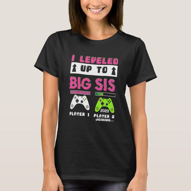 Camiseta Leveled Up To Big Sister 2023 Cute I'm Going To Be (Frente)