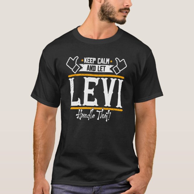 Camiseta Levi Mantenha Calma e deixe Levi lidar com isso (Frente)