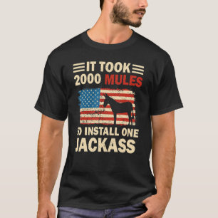 Camiseta Levou 2000 Mulas Para Instalar Um Idiota Americano