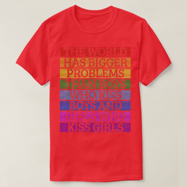 Camiseta LGBT de orgulho gay mês O mundo tem maiores proble (Frente do Design)
