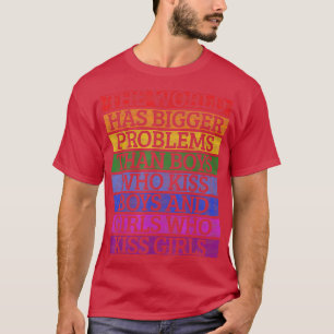 Camiseta LGBT de orgulho gay mês O mundo tem maiores proble