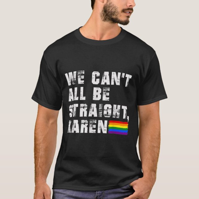 Camiseta Lgbt Lesbian Pride Gay Pride Can't All Be Straight (Frente)