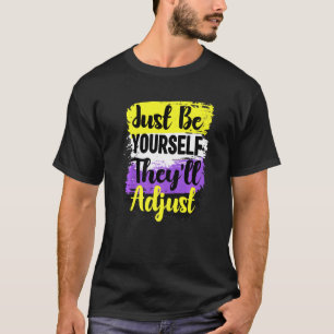 Camiseta Lgbt Não Binário Apenas Seja Você Mesmo Que Ajuste