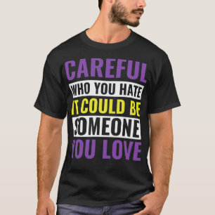 Camiseta LGBT Não Binário Enby Quem Você Odeia Não Binário