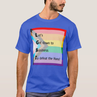 Camiseta LGBT Vamos ao negócio para derrotar os hunos re