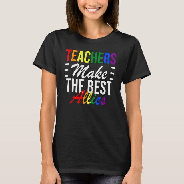 Camiseta LGBTQ Ally  for teachers Teachers Make The Best Al (Frente)