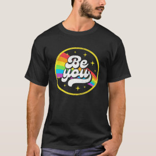 Camiseta Lgbtq Be You Orgulho gay Lgbt Ally Rainbow Flag Re