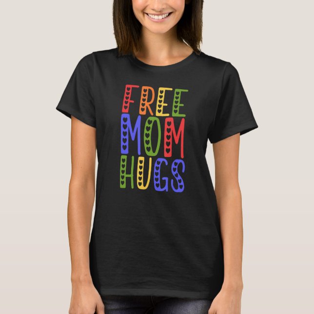 Camiseta LGBTQ Frees Mom Hugs Gay Pride LGBTQ Rainbow Mothe (Frente)