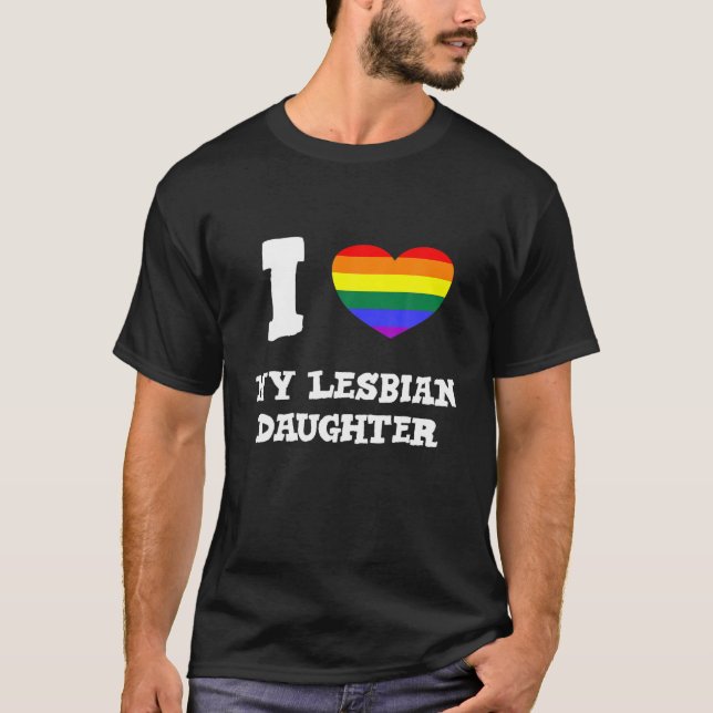 Camiseta LGBTQ Rainbow Heart Proud Parents I Love My Lesbia (Frente)
