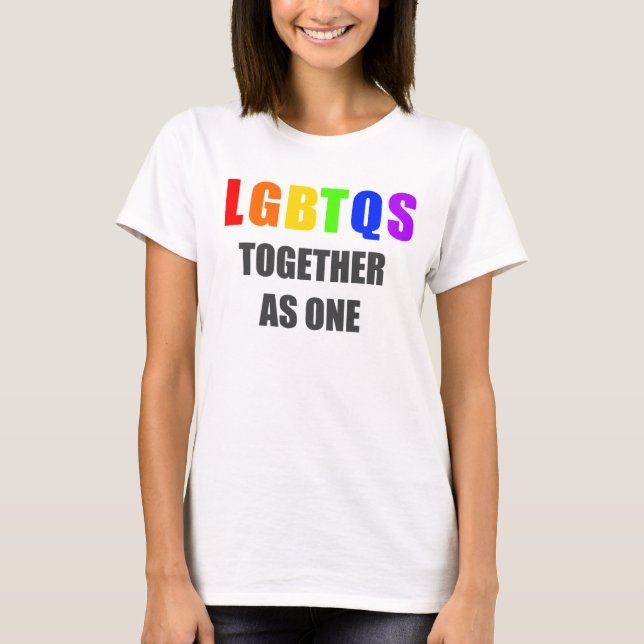 Camiseta LGBTQS junto como um (Frente)