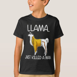 Camiseta Lhama Acaba de Matar Um Homem Lhama Engraçado