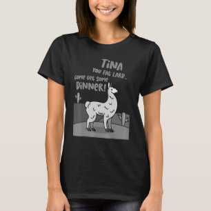 Camiseta Lhama Alpaca Dizendo Tina Você Gordura Alpaca Cami