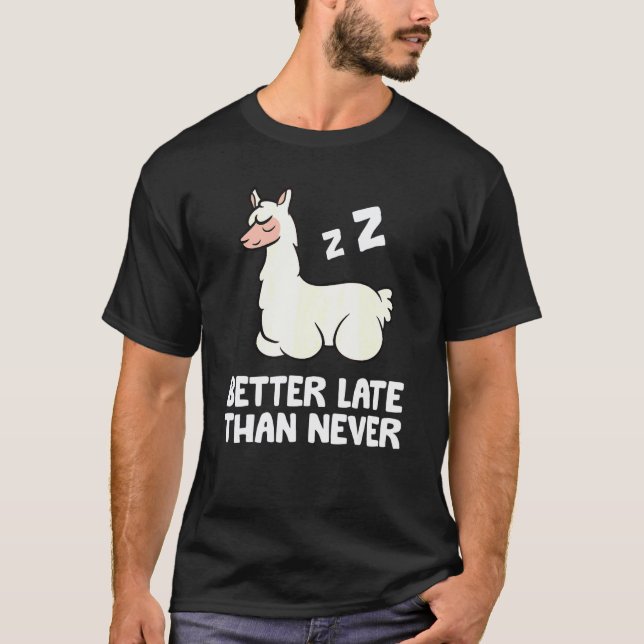 Camiseta Lhama Melhor Tarde do que Nunca (Frente)