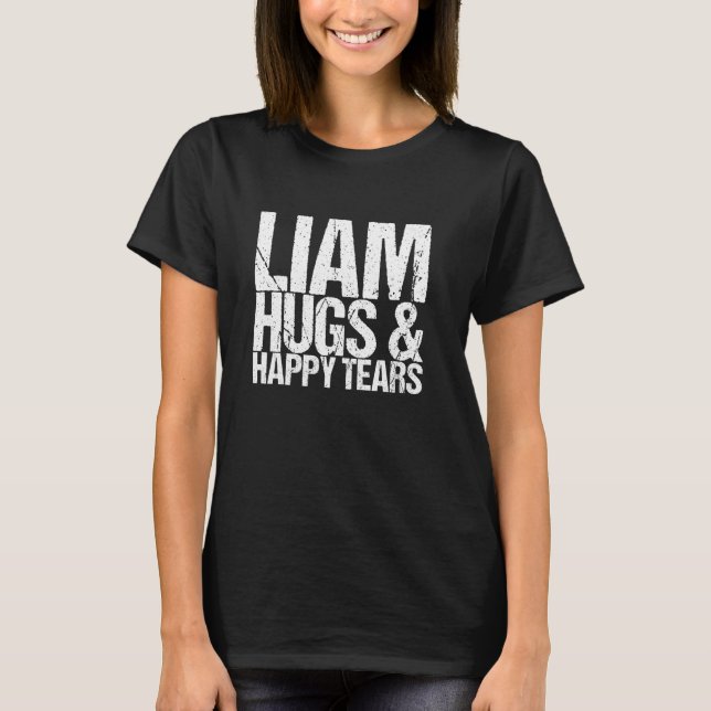 Camiseta Liam Hugs & Happy Tears (Frente)