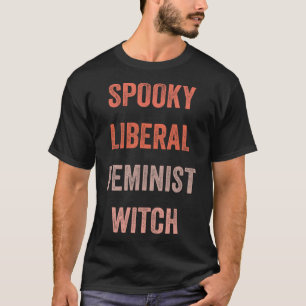 Camiseta Liberal Feminista Dia de as Bruxas engraçado de Br