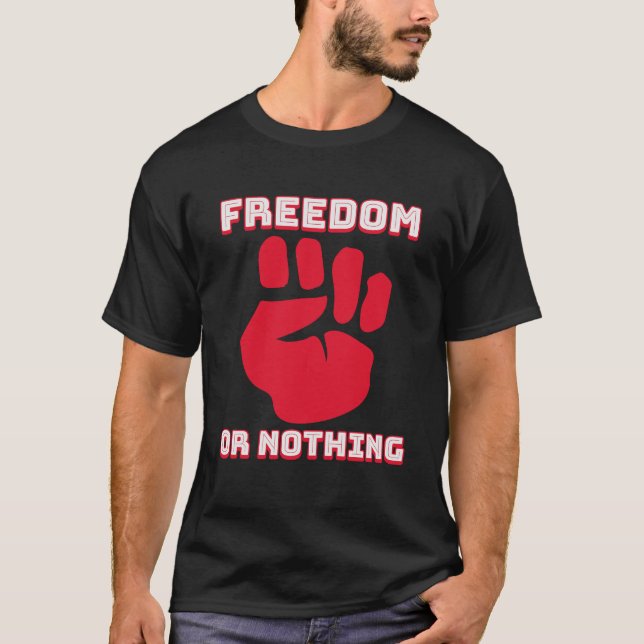 Camiseta Liberdade Clássica Ou Nada (Frente)