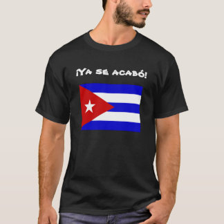 Camiseta Liberdade cubana da bandeira: Acabo do SE de Ya!