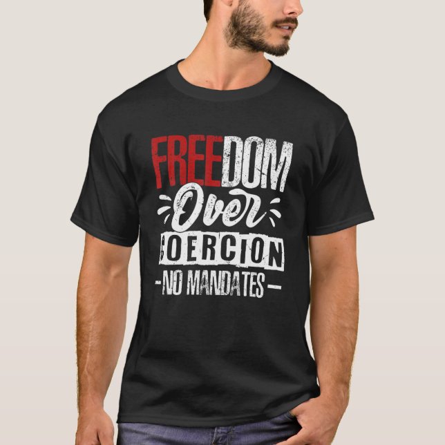 Camiseta Liberdade De Coerência Sem Mandatos Anti-Vacina Nã (Frente)