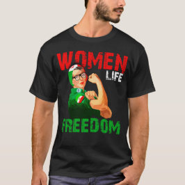 Camiseta Liberdade de vida das mulheres