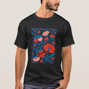 Camiseta Liberdade Democracia Verdade Sutil Floral Anti-tru