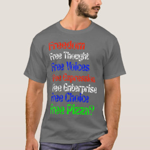 Camiseta Liberdade Engraçada Pizza Livre Novelty 251