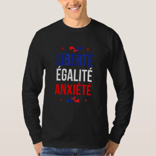 Camiseta Liberdade Igualdade Ansiedade Ditado Francês Aula