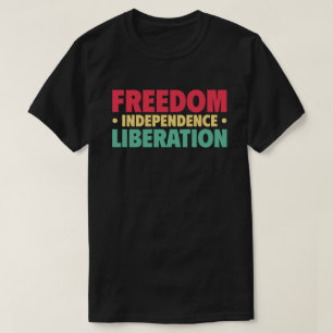 Camiseta Liberdade, independência, libertação